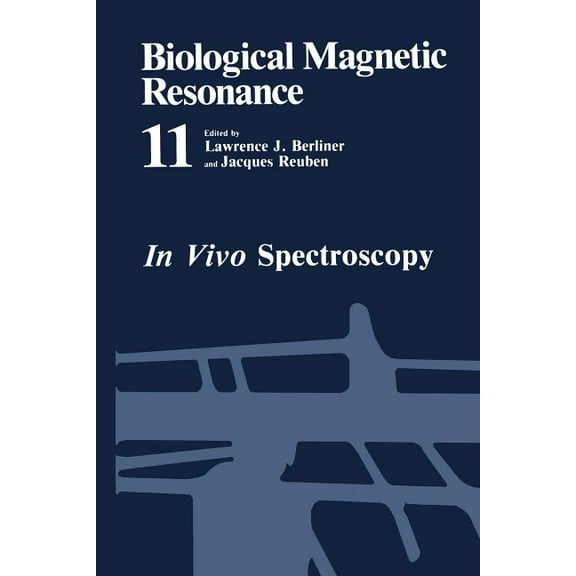 Biological Magnetic Resonance In Vivo Spectroscopy, Book 11, (Paperback)