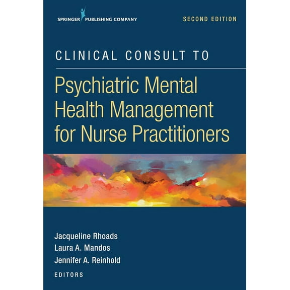 Clinical Consult to Psychiatric Mental Health Management for Nurse Practitioners, (Paperback)