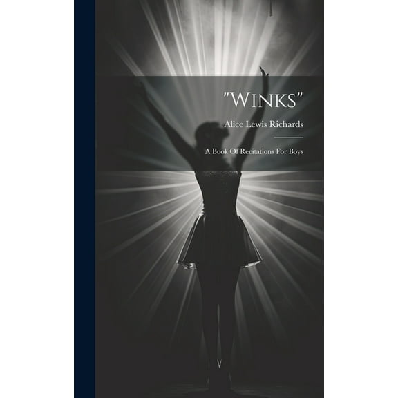 "winks"; A Book Of Recitations For Boys (Hardcover)