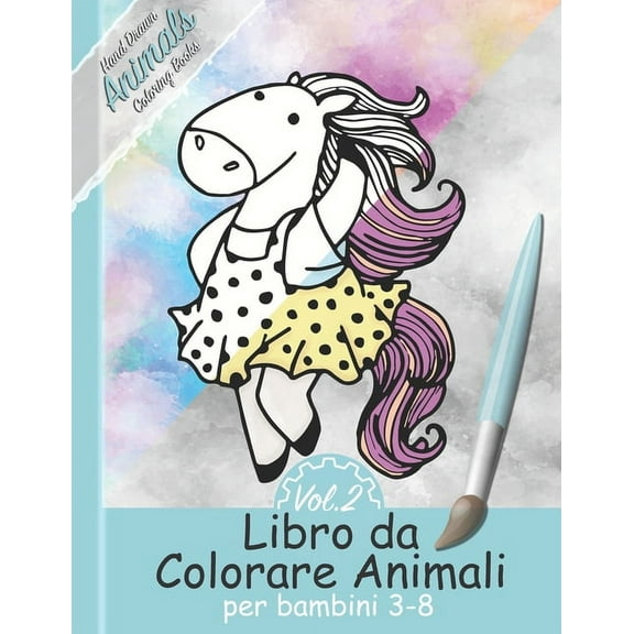 Vol. 2 Libro da Colorare Animali per Bambini 3-8 : 50 Grafiche Disegnati a Mano I Libro di Attività Carino per Ragazze, Bambini Adatto a un'età Prescolare e Scolare I Idea Regalo per Natale o Compleanno (Paperback)