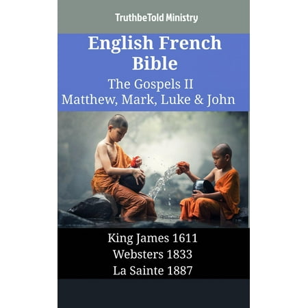 English French Bible - The Gospels II - Matthew, Mark, Luke & John -