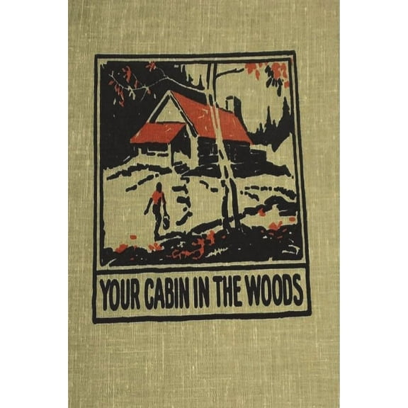 Your Cabin in the Woods, (Paperback)