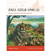 Campaign: Fall Gelb 1940 (2) : Airborne assault on the Low Countries (Series #265) (Paperback)