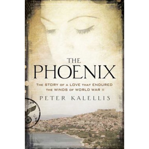 Pre-Owned The Phoenix : The Story of a Love That Endured the Winds of World War II (Hardcover)