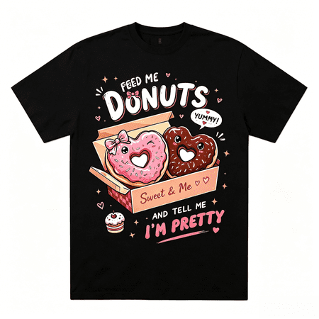 Women Feed Me Donuts And Tell Me I'm Pretty Graphic Crew Neck T-Shirt, Cute Heart Donut Box Mini Cake Funny Sweet Food Casual Short Sleeve Tee