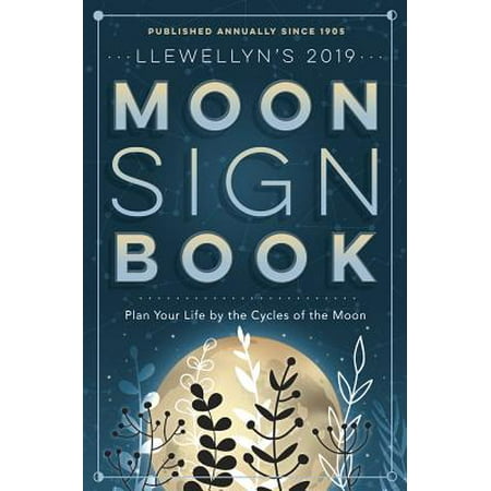 Llewellyn's 2019 Moon Sign Book : Plan Your Life by the Cycles of the (Best Menstrual Cycle App 2019)