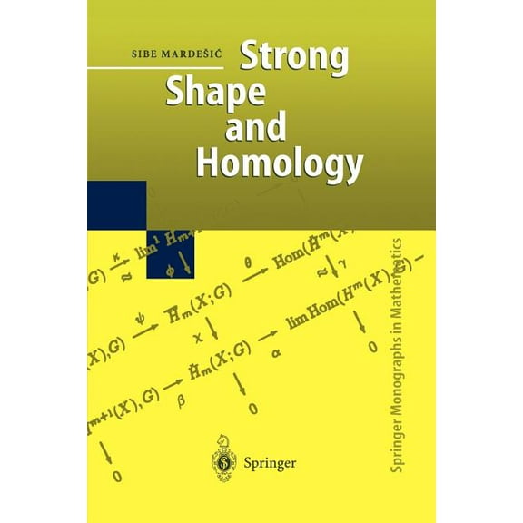 Springer Monographs in Mathematics Strong Shape and Homology, (Paperback)
