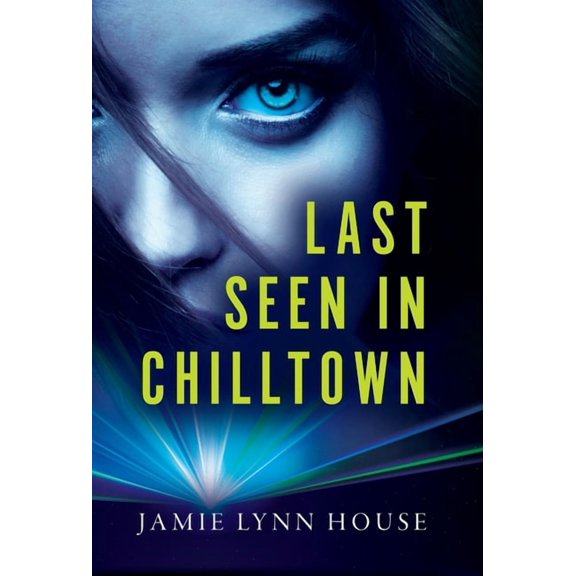 Last Seen In Chilltown, (Hardcover)