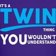 thumbnail image 3 of CafePress - Its A Twin Thing, You Wouldnt Understand T Shirt - Dark T-Shirt Kids XS-XL, 3 of 4