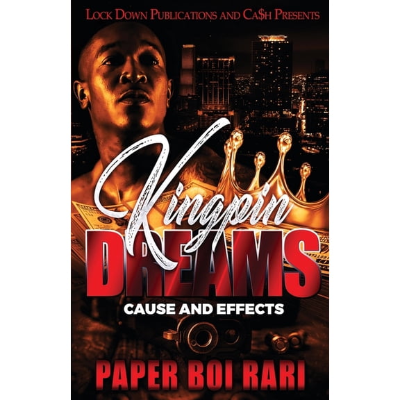 Kingpin Dreams: Kingpin Dreams: Cause and Effects (Paperback)