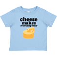 thumbnail image 3 of Inktastic Cheese Makes Everything Better Boys or Girls Baby T-Shirt, 3 of 5