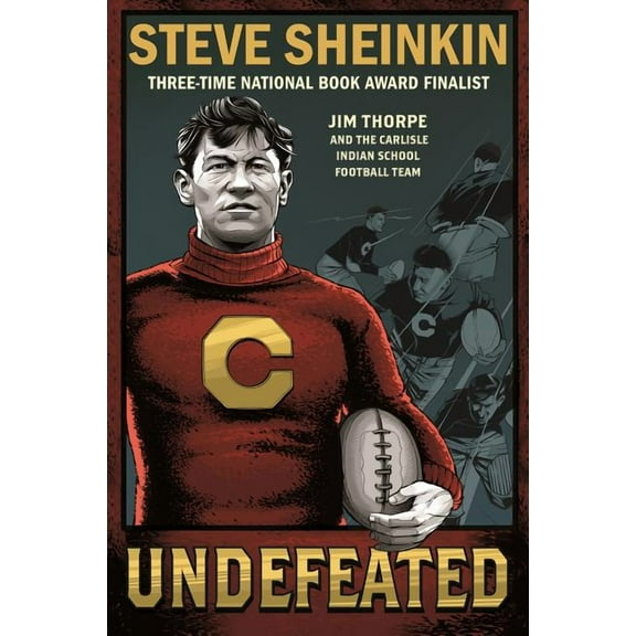 Undefeated: Jim Thorpe and the Carlisle Indian School Football Team, (Paperback)