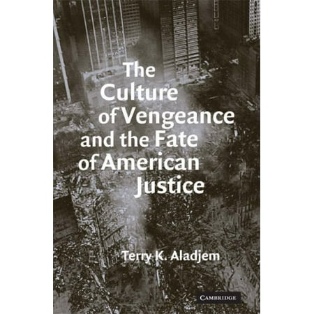The Culture Of Vengeance And The Fate Of American Justice Walmart Com