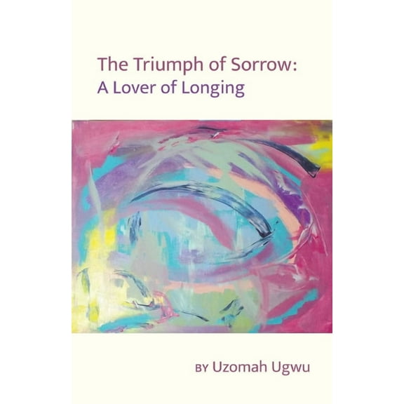 The Triumph of Sorrow (Paperback)