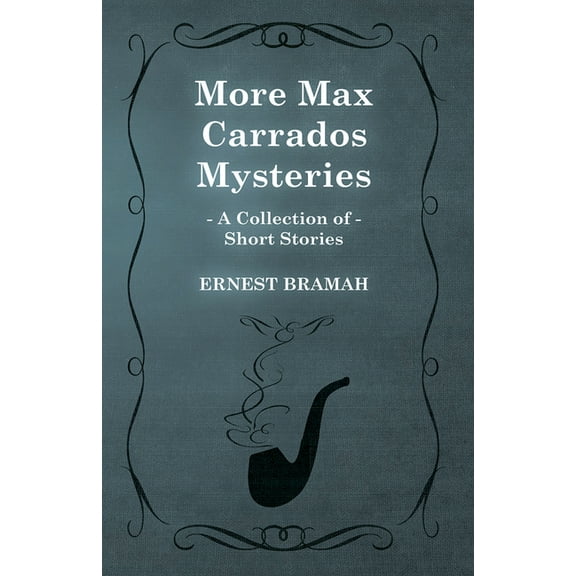 More Max Carrados Mysteries (a Collection of Short Stories), (Paperback)