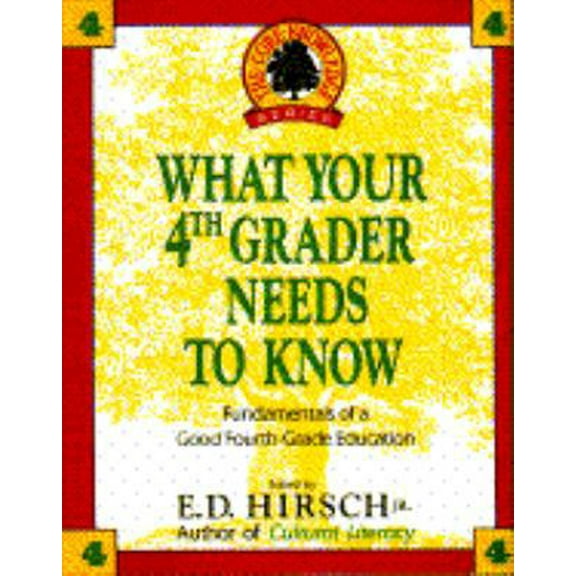 Pre-Owned WHAT YOUR 4TH GRADER NEEDS TO KNOW (Core Knowledge Series) (Hardcover) 0385411189 9780385411189