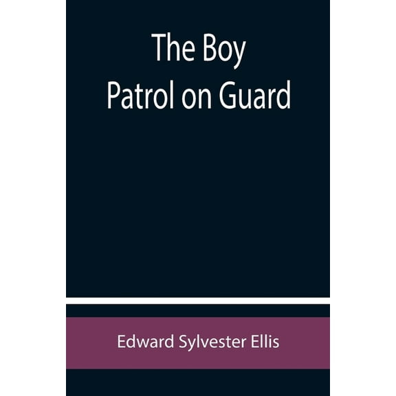 The Boy Patrol on Guard, (Paperback)