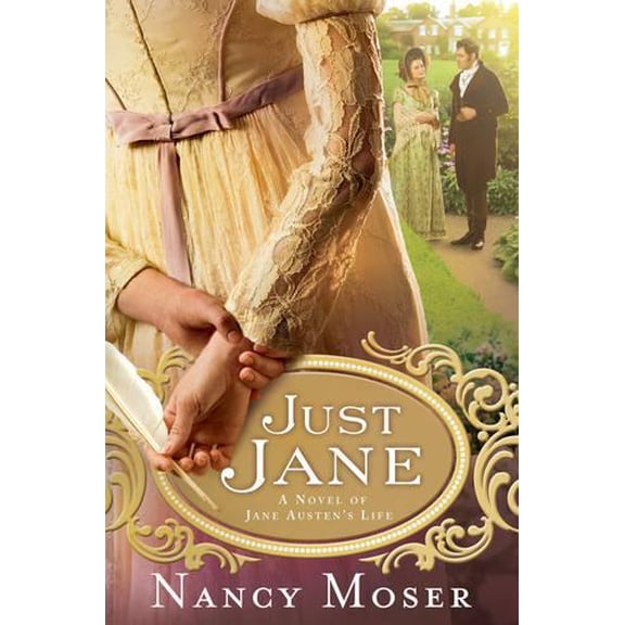 Pre-Owned Just Jane: A Novel of Jane Austen's Life (Paperback) by Nancy Moser