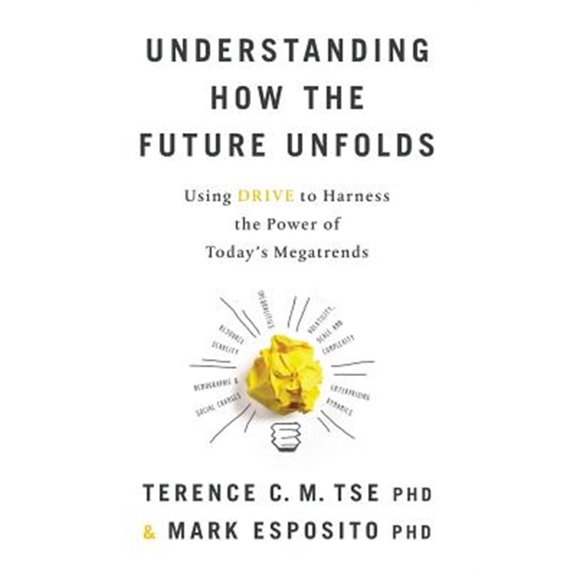 Pre-Owned Understanding How the Future Unfolds: Using Drive to Harness the Power of Today's Megatrends