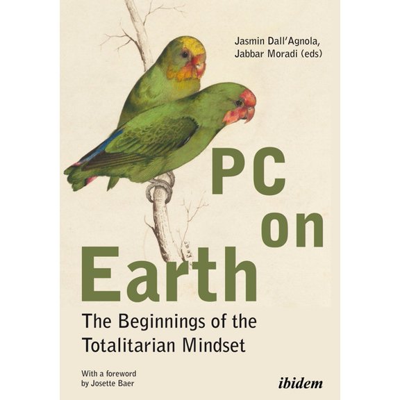 PC on Earth - The Beginnings of the Totalitarian Mindset