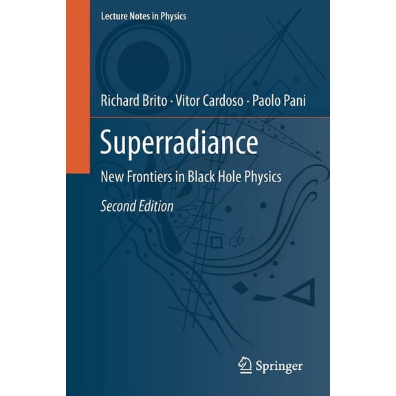 Lecture Notes in Physics Superradiance: New Frontiers in Black Hole Physics, Book 971, (Paperback)