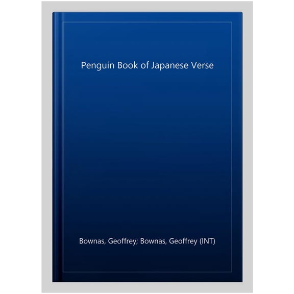 Pre-Owned The Penguin Book of Japanese Verse: From the Earliest Times to the Present