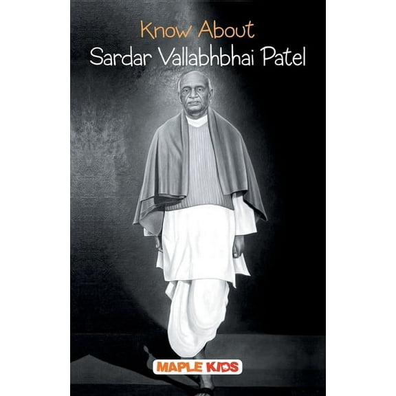 Know About Sardar Vallabhbhai Patel, (Paperback)