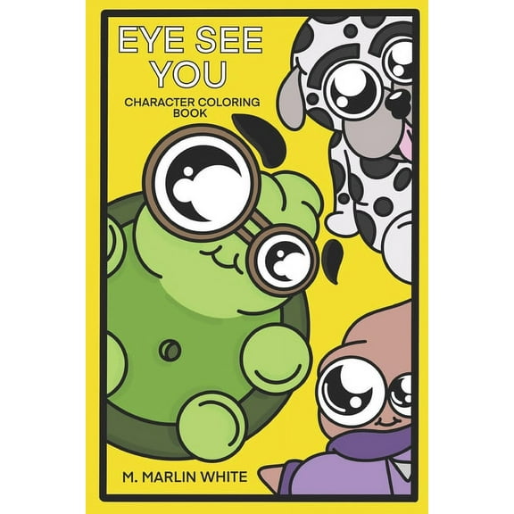 Eye See You: Character Coloring Book (Paperback)