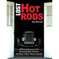 thumbnail image 1 of Pre-Owned Lost Hot Rods: Remarkable Stories of How They Were Found, 1 of 1