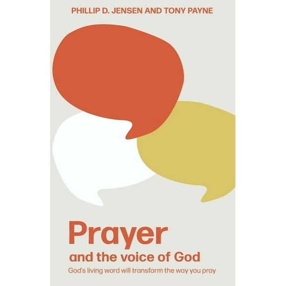 Prayer and the Voice of God: God's living word will transform the way you pray, (Paperback)