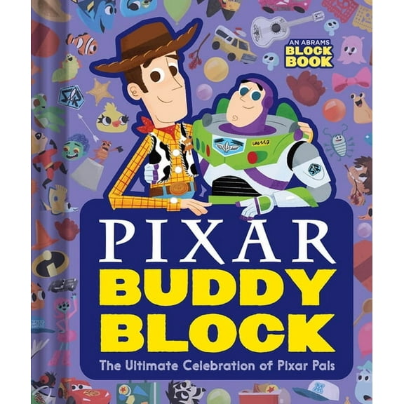 Abrams Block Book Pixar Buddy Block (an Abrams Block Book): The Ultimate Celebration of Pixar Pals, (Board Book)