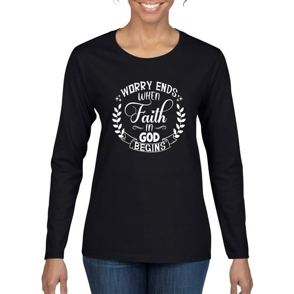 Wild Bobby Worry Ends When Faith In God Begins Inspirational/Christian Women Graphic Long Sleeve Tee, Black, Small