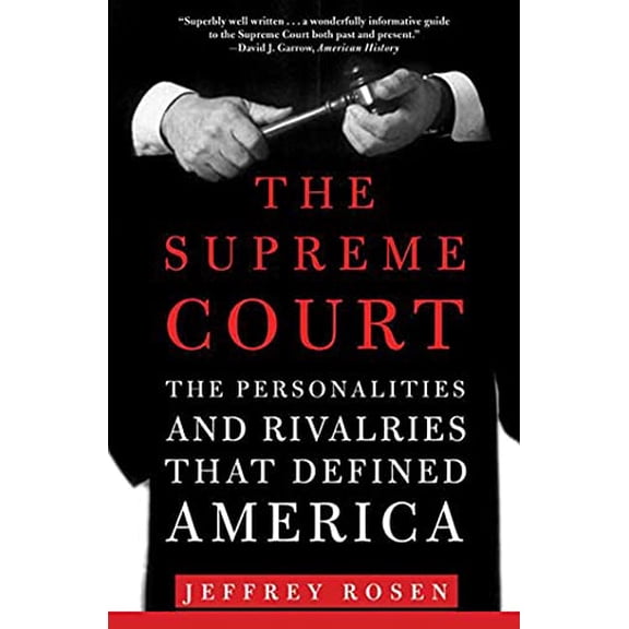 Pre-Owned The Supreme Court: The Personalities and Rivalries That Defined America (Paperback) 0805086854 9780805086850
