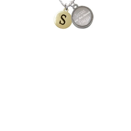 Goldtone Capital Letter - S - Pebble Disc - Sisters Are Best Friends Forever Engraved (A Letter To Best Friend Forever)