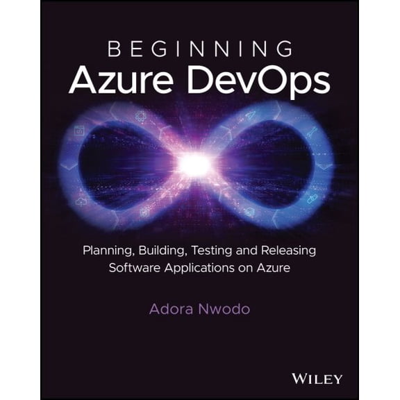 Pre-Owned Beginning Azure Devops: Planning, Building, Testing, and Releasing Software Applications on Azure (Paperback)