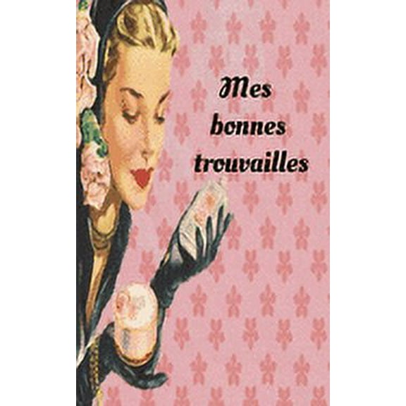 Mes bonnes trouvailles: carnet ligné avec dates, garder une trace écrite de tout ce que j'ai trouvé d'intéressant... (Paperback)