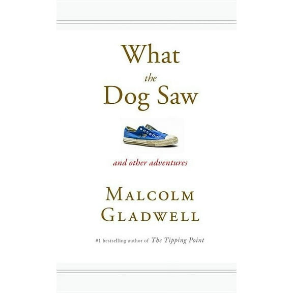 What the Dog Saw, (Hardcover)