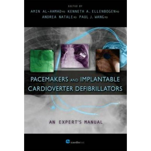 Pacemakers and Implantable Cardioverter Defibrillators: An Expert's Manual, (Hardcover)