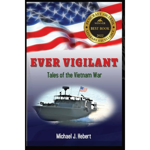 Ever Vigilant: Tales of the Vietnam War, (Paperback)