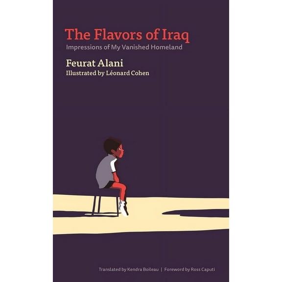 The Flavors of Iraq: Impressions of My Vanished Homeland, (Paperback)
