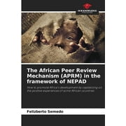 The African Peer Review Mechanism (APRM) in the framework of NEPAD (Paperback)