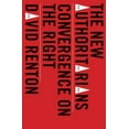 thumbnail image 1 of Pre-Owned The New Authoritarians: Convergence on the Right (Paperback) 1608469085 9781608469086, 1 of 1