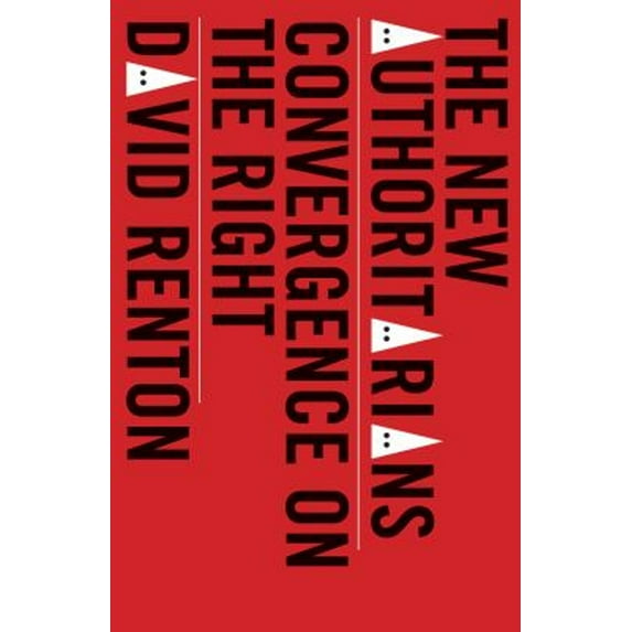 Pre-Owned The New Authoritarians: Convergence on the Right (Paperback) 1608469085 9781608469086