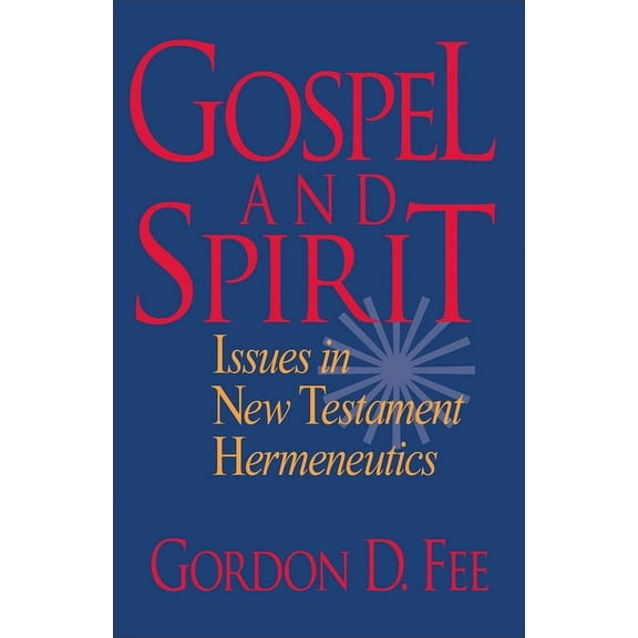 Gospel and Spirit: Issues in New Testament Hermeneutics, (Paperback)
