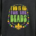 thumbnail image 3 of Instant Message - I Did It All For The Beads - Women's Lightweight French Terry Long Sleeve Shirt, 3 of 6