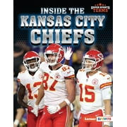 Super Sports Teams (Lerner (Tm) Sports): Inside the Kansas City Chiefs (Hardcover)