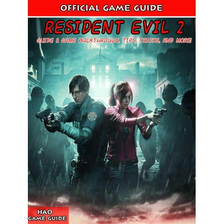 Resident Evil 2 Guide & Game Walkthrough, Tips, Tricks, And More! -