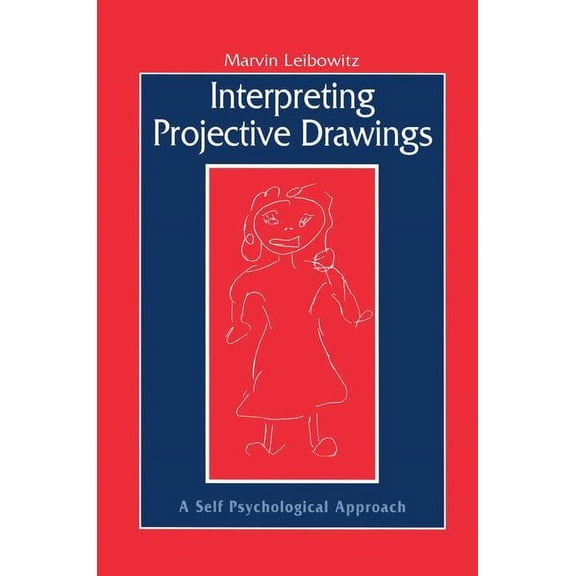 Interpreting Projective Drawings: A Self-Psychological Approach, (Paperback)