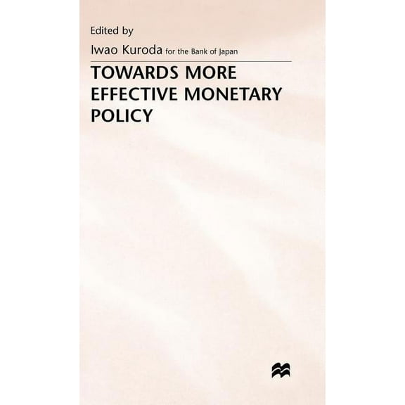 Towards More Effective Monetary Policy, (Hardcover)
