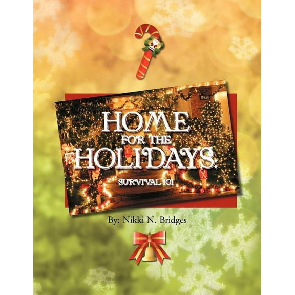 Home for the Holidays: Survival 101 (Paperback)
